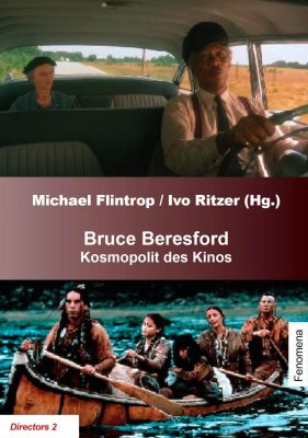 Cover - Bruce Beresford - Kosmopolit des Kinos - Fenomena Film Production